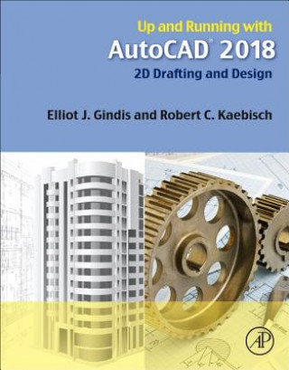 Könyv Up and Running with AutoCAD 2018 Elliot Gindis