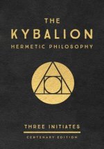Kniha The Kybalion: Centenary Edition Three Initiates