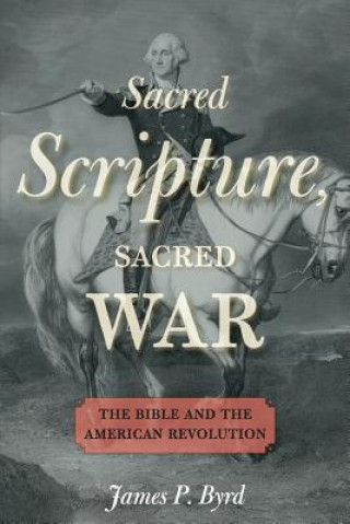 Carte Sacred Scripture, Sacred War James P. Byrd