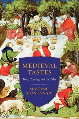 Книга Medieval Tastes Massimo Montanari