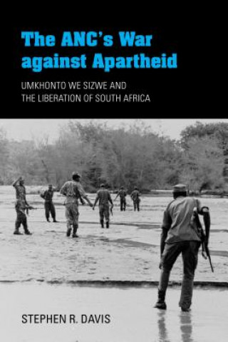 Kniha ANC's War against Apartheid Stephen R. Davis