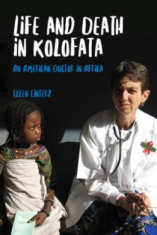 Kniha Life and Death in Kolofata Ellen Einterz