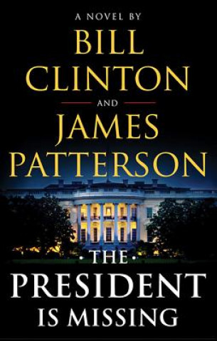 Kniha The President Is Missing Bill Clinton