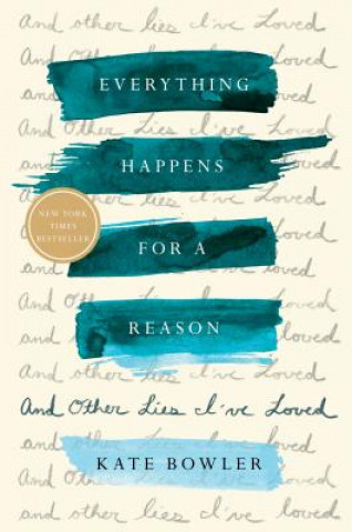 Kniha Everything Happens for a Reason Kate Bowler