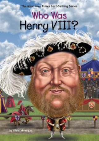 Книга Who Was Henry VIII? Ellen Labrecque