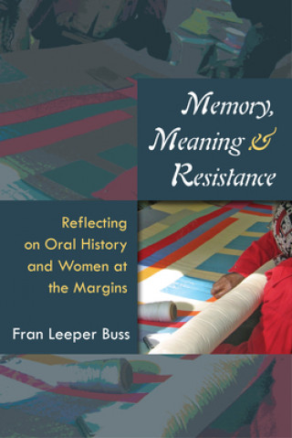 Kniha Memory, Meaning, and Resistance Fran Leeper Buss