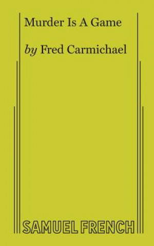 Книга Murder Is a Game Fred Carmichael