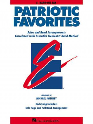 Livre Patriotic Favorites: Eb Baritone Sax Hal Leonard Publishing Corporation