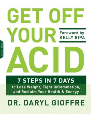 Könyv Get Off Your Acid Daryl Gioffre