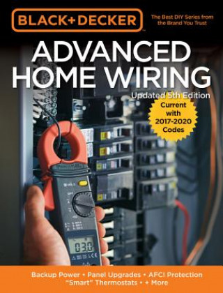 Carte Black & Decker Advanced Home Wiring, 5th Edition Editors of Cool Springs Press
