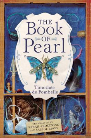Carte The Book of Pearl Timothée de Fombelle