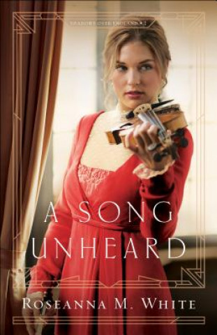 Kniha Song Unheard Roseanna M. White