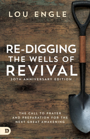 Kniha Digging the Wells of Revival Lou Engle