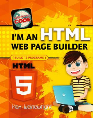 Kniha I'm an HTML Web Page Builder Max Wainewright