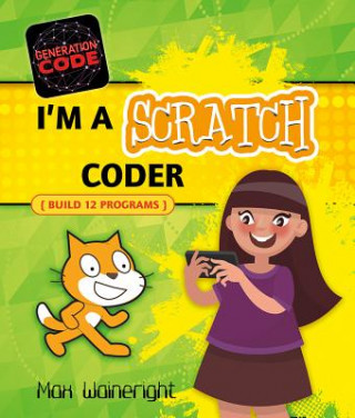 Книга I'm a Scratch Coder Max Wainewright