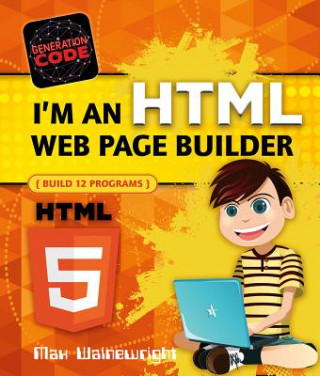 Kniha I'm an HTML Web Page Builder Max Wainewright