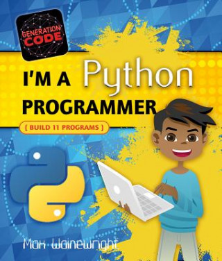 Knjiga I'm a Python Programmer Max Wainewright