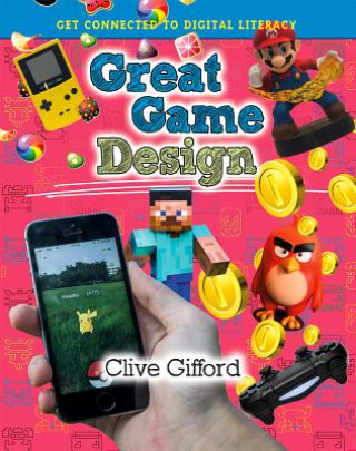 Kniha Great Game Design Clive Gifford