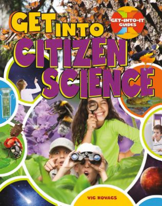 Knjiga Get Into Citizen Science Vic Kovacs