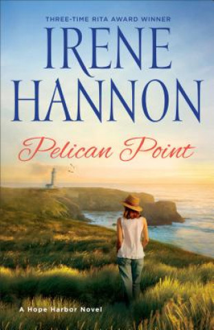 Книга Pelican Point - A Hope Harbor Novel Irene Hannon