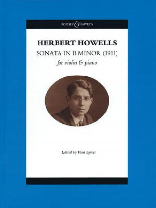 Knjiga Violin Sonata in B Minor: Violin and Piano Herbert Howells