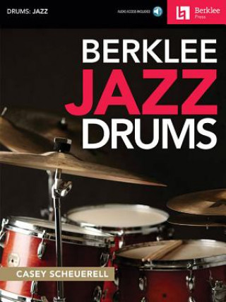 Kniha Berklee Jazz Drums [With Access Code] Casey Scheuerell