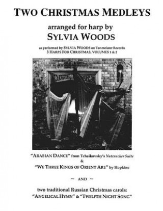 Kniha Two Christmas Medleys: Arranged for Harp Sylvia Woods