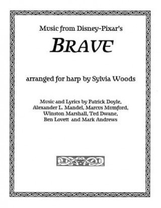 Książka Brave: Music from the Motion Picture Arranged for Harp Sylvia Woods