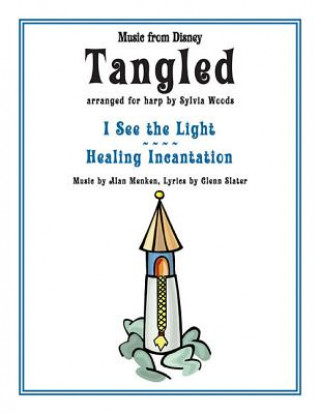 Knjiga Tangled: Music from the Disney Motion Picture Arranged for Harp Sylvia Woods