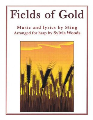 Knjiga Fields of Gold: Arranged for Harp Sylvia Woods