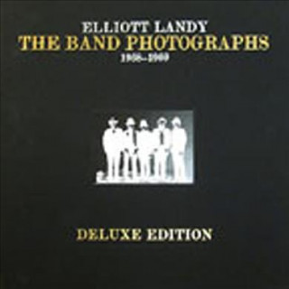Kniha Band Photographs 1968-1969 Elliott Landy