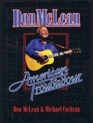 Knjiga Don McLean: American Troubadour Don McLean