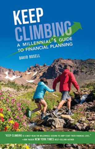 Knjiga Keep Climbing: A Millennial's Guide to Financial Planning David Rosell