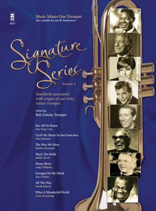 Book Signature Series, Volume 1: Standards Associated with Singers of Our Time for Trumpet Bob Zottola