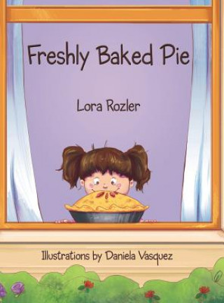 Книга Freshly Baked Pie Lora Rozler