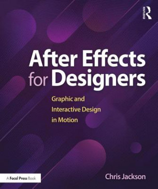 Книга After Effects for Designers Chris Jackson