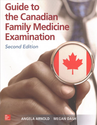 Książka Guide to the Canadian Family Medicine Examination, Second Edition Angela Arnold