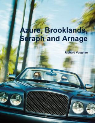 Kniha Azure, Brooklands, Seraph and Arnage Richard Vaughan