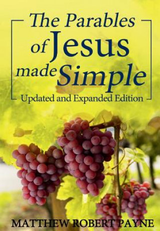Kniha Parables of Jesus Made Simple Matthew Robert Payne