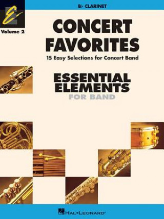 Kniha Concert Favorites Vol. 2 - Clarinet: Essential Elements 2000 Band Series Michael Sweeney