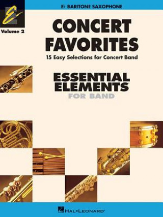 Książka Concert Favorites Vol. 2 - Baritone Sax: Essential Elements 2000 Band Series Michael Sweeney