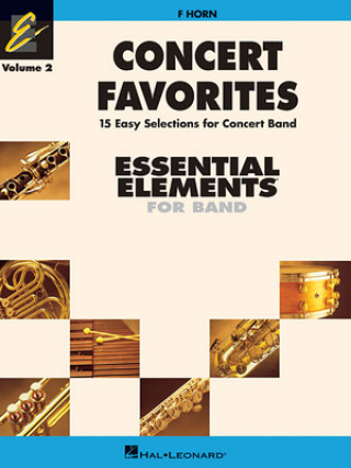 Kniha Concert Favorites Vol. 2 - F Horn: Essential Elements 2000 Band Series Michael Sweeney