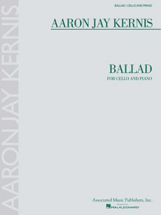 Книга Ballad: For Cello and Piano Aaron Jay Kernis
