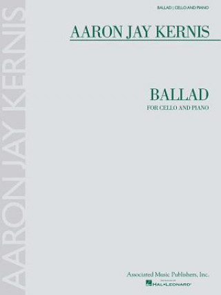 Książka Ballad: For Cello and Piano Aaron Jay Kernis