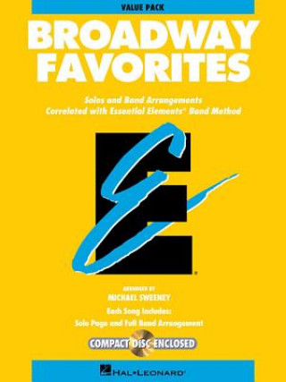 Carte Essential Elements Broadway Favorites: Value Pack (37 Part Books with Conductor Score and CD) Hal Leonard Corp