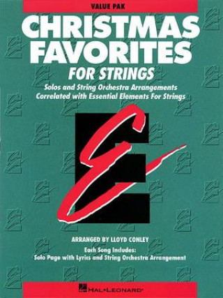 Könyv Essential Elements Christmas Favorites for Strings: Value Pack (24 Part Books, Conductor Score and CD) Lloyd Conley