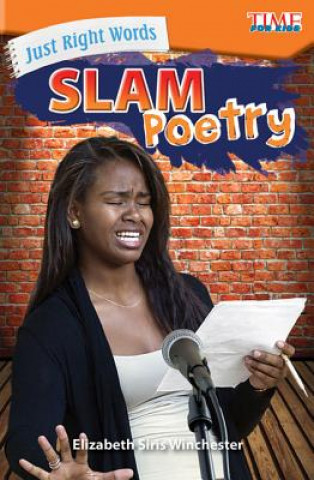 Carte Just Right Words: Slam Poetry Elizabeth Siris Winchester