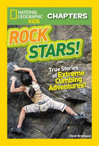 Carte National Geographic Kids Chapters: Rock Stars! Steve Bramucci
