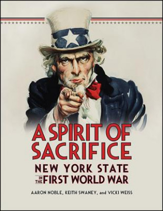 Kniha A Spirit of Sacrifice: New York State in the First World War Aaron Noble