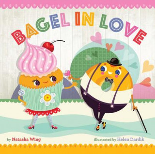 Kniha Bagel in Love Natasha Wing